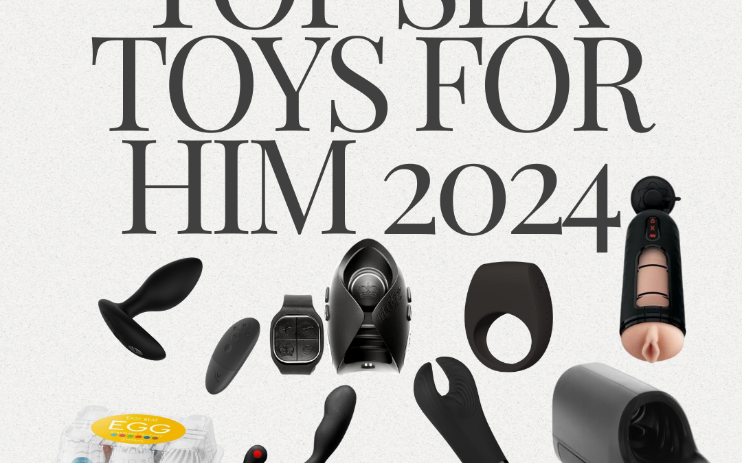 Top Sex Toys for Men 2024: Your Ultimate Guide